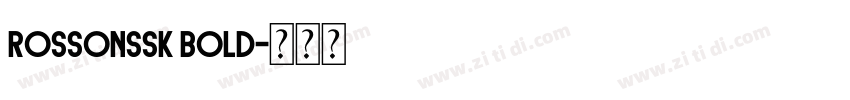 RossonSSK Bold字体转换